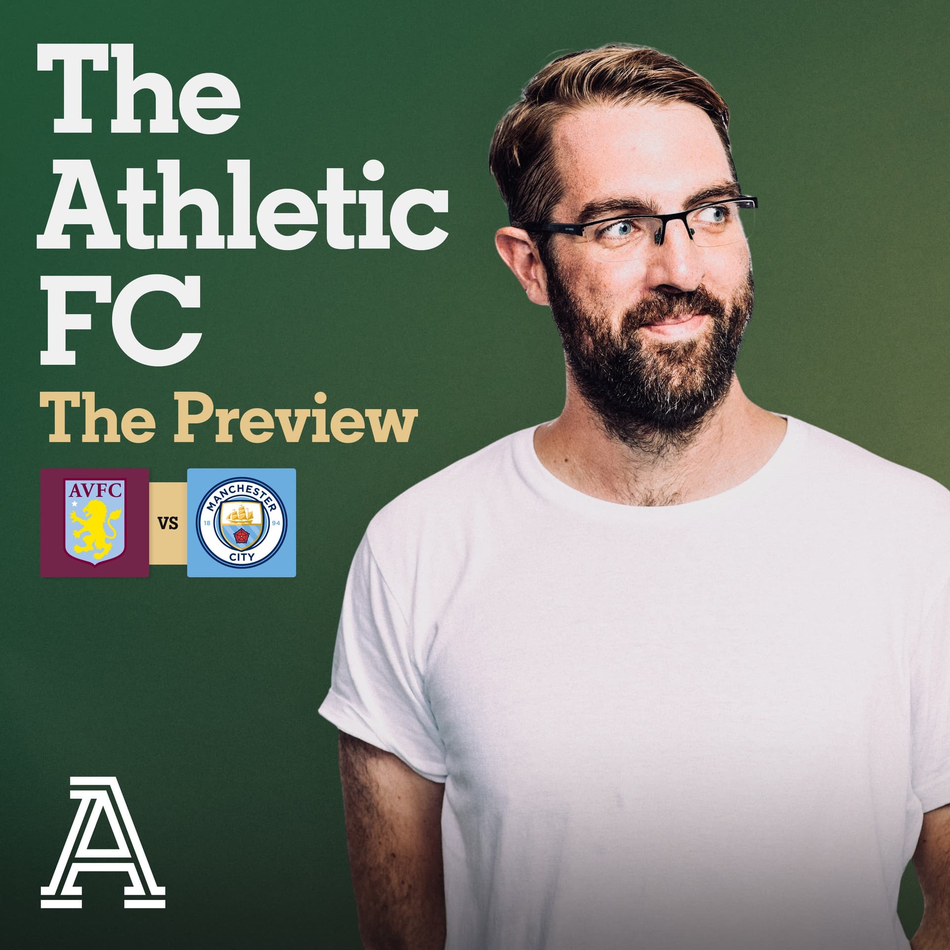 The Preview: Aston Villa vs Man City - The Athletic FC Podcast cover