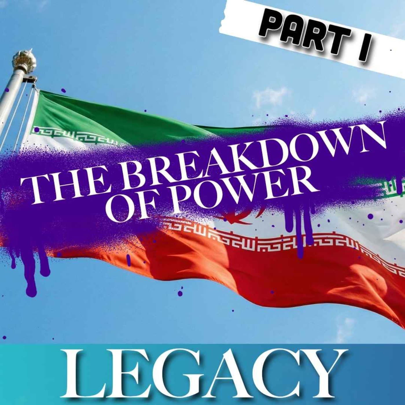 Iran | Feat. Ali Ansari | Seen From The Inside And Out | 1 - Legacy cover