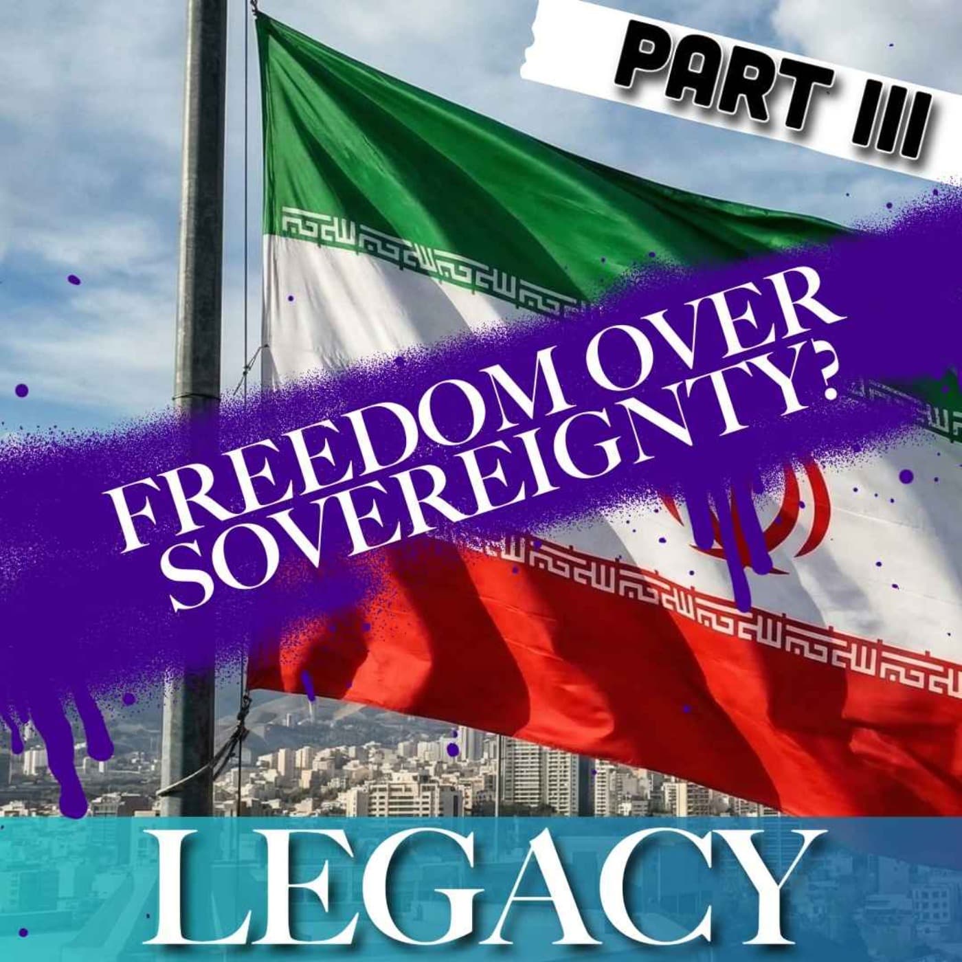 Iran | Feat. Christopher de Bellaigue | On The Eve Of Confrontation | 3 - Legacy cover