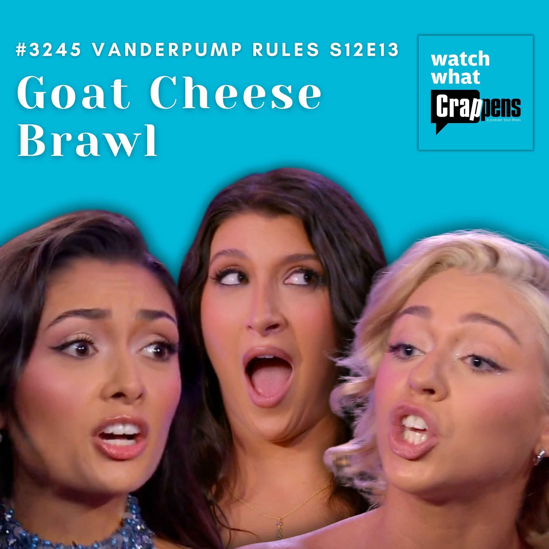 #3245 Vanderpump Rules S12E13: Goat Cheese Brawl - Watch What Crappens cover