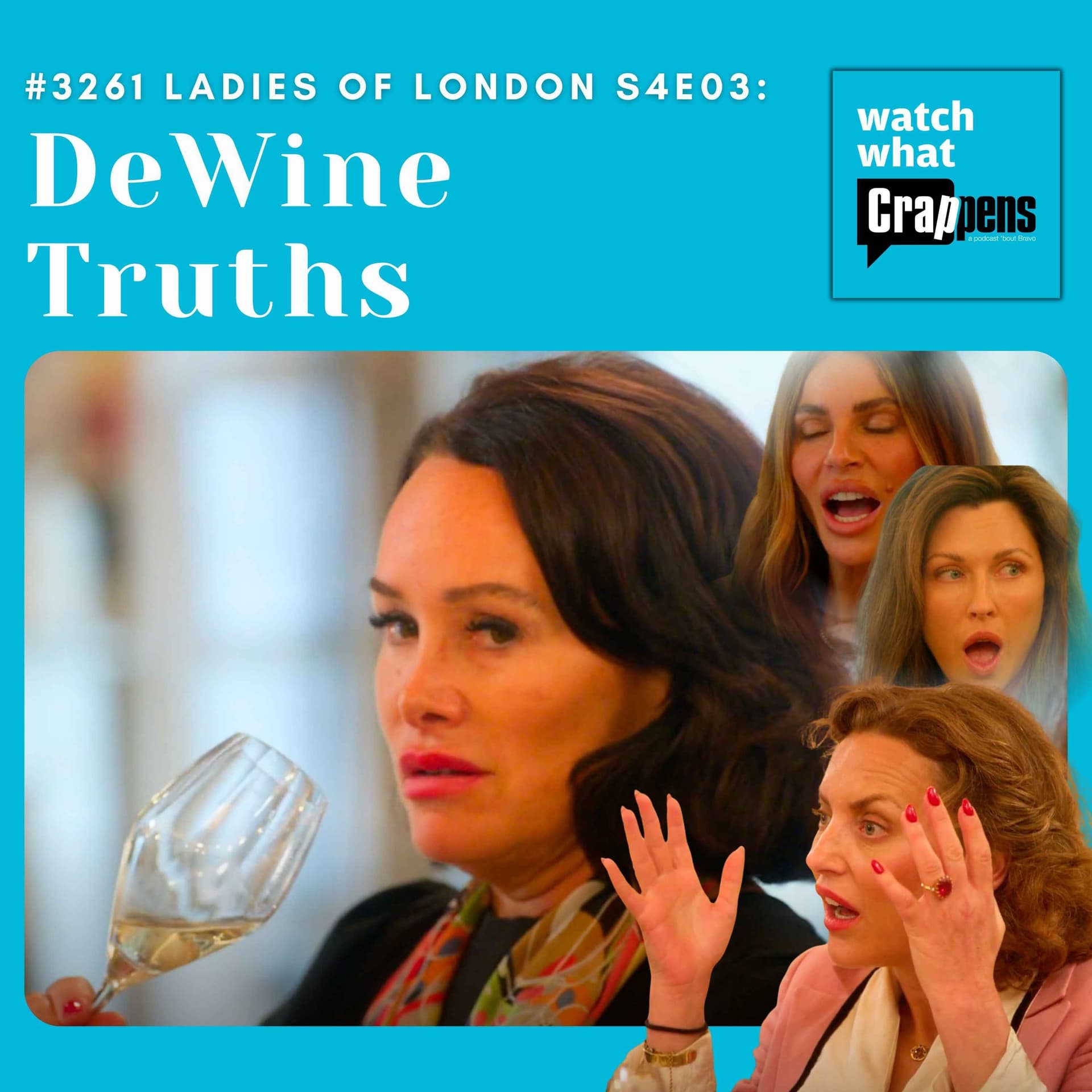 #3261 Ladies of London S4E03: DeWine Truths - Watch What Crappens cover