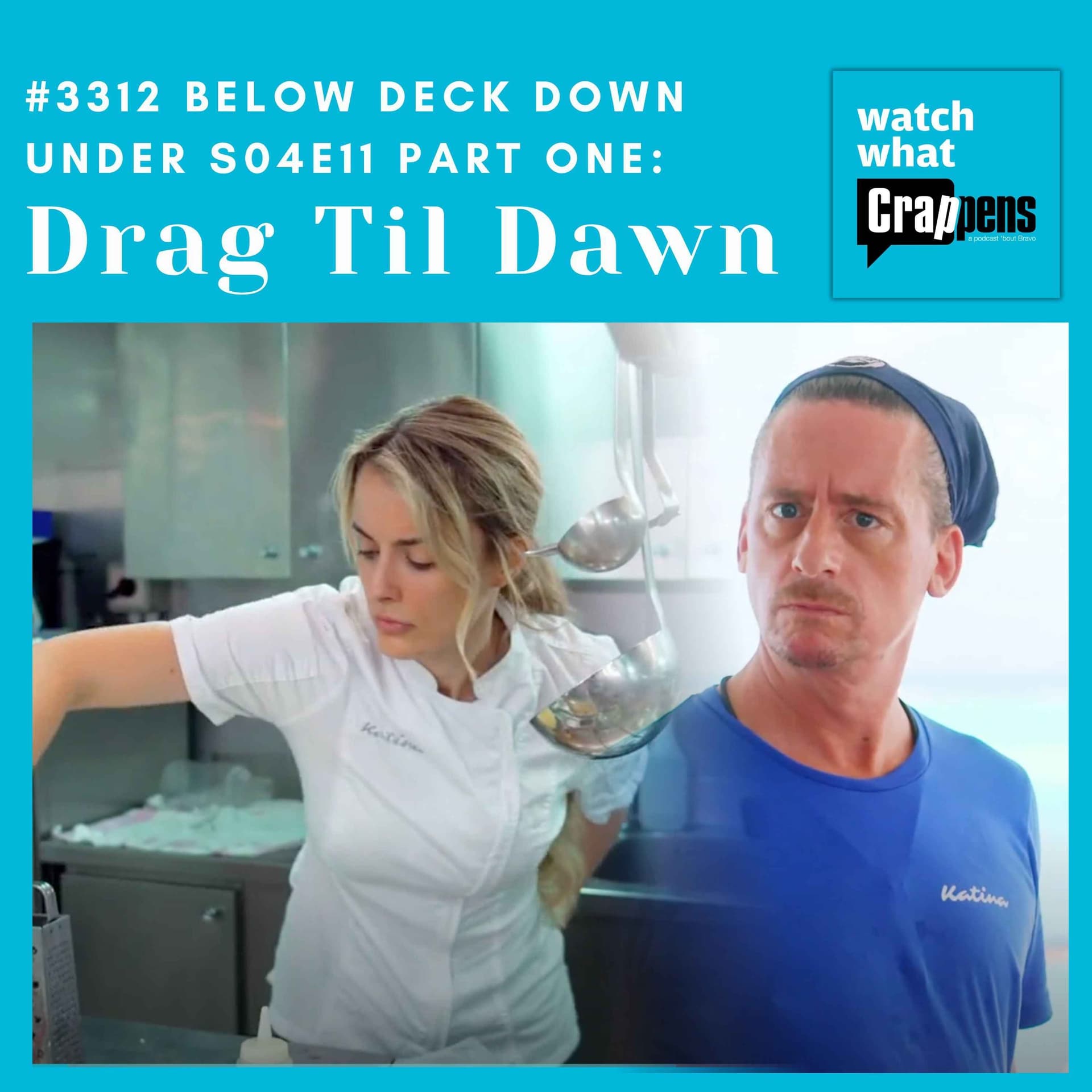 #3312 Below Deck Down Under S04E11 Part One: Drag Til Dawn - Watch What Crappens cover