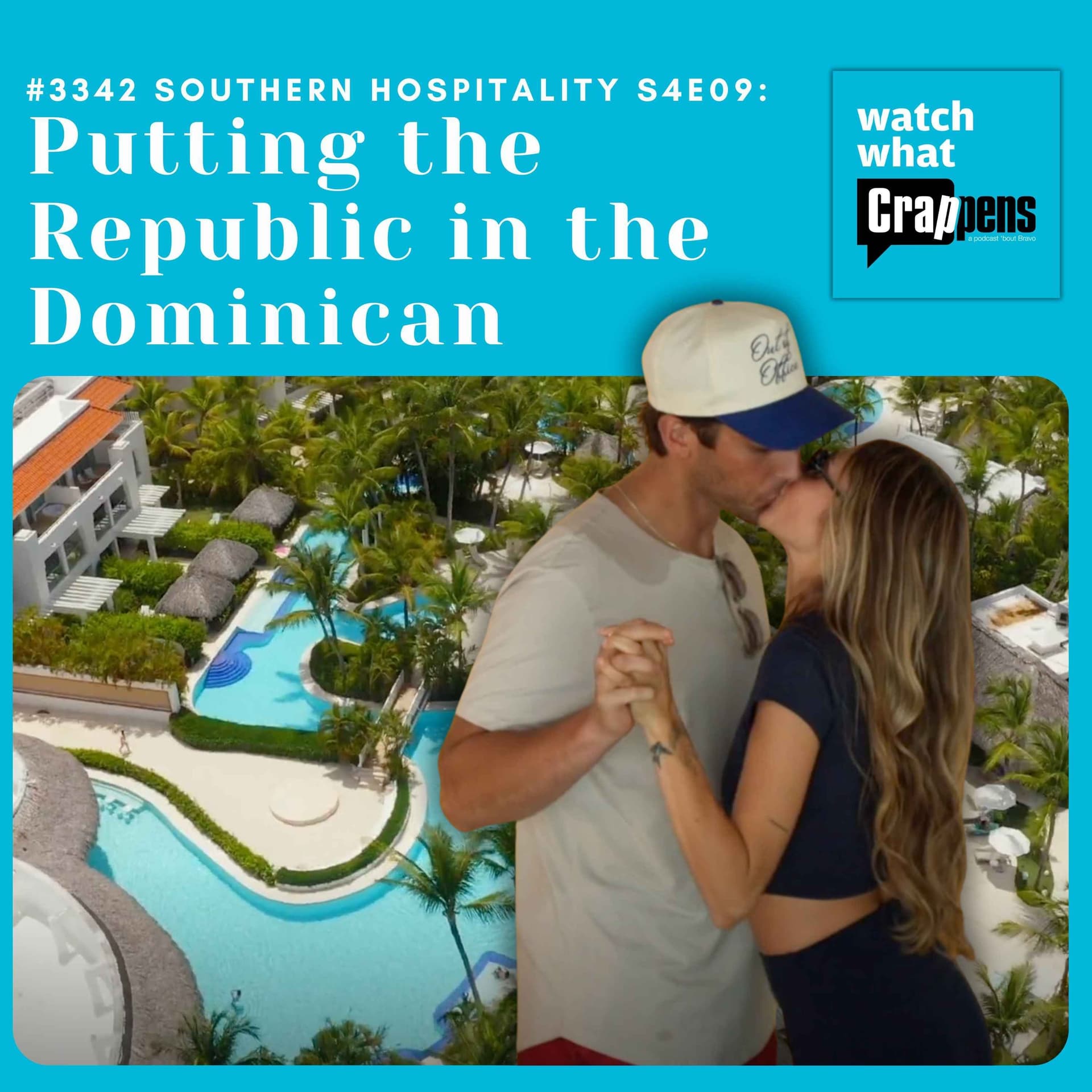 #3342 Southern Hospitality S4E09: Putting the Republic in the Dominican — Watch What Crappens cover