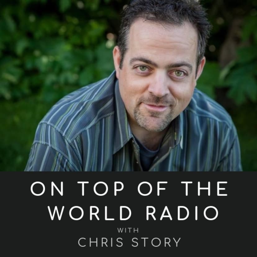 On Top of the World Radio with Chris Story cover