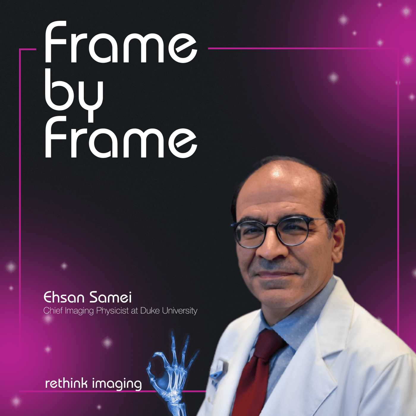 'The Real Harm Is in Missing the Diagnosis' with Dr. Ehsan Samei - Rethink Imaging cover