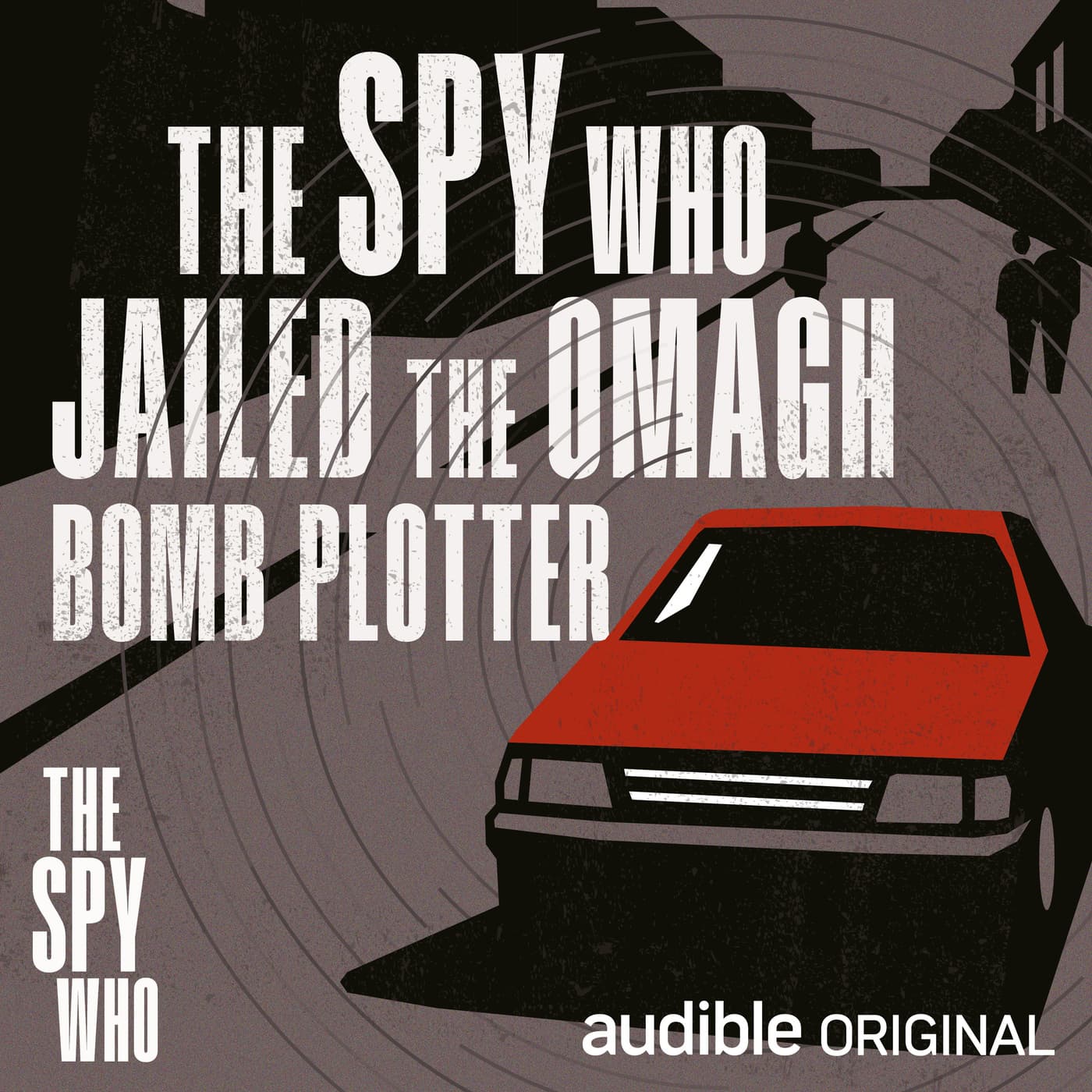 The Spy Who Jailed the Omagh Bomb Plotter | Blowing up the peace | 2 - The Spy Who cover
