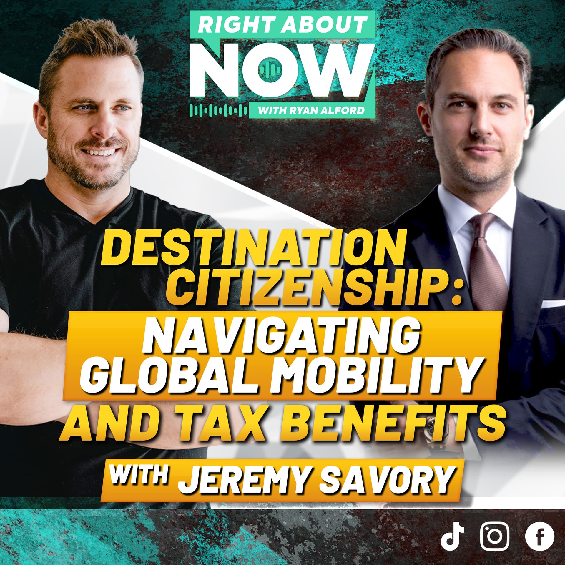 Destination Citizenship: Navigating Global Mobility and Tax Benefits with Jeremy Savory — Right About Now - Legendary Business Advice cover