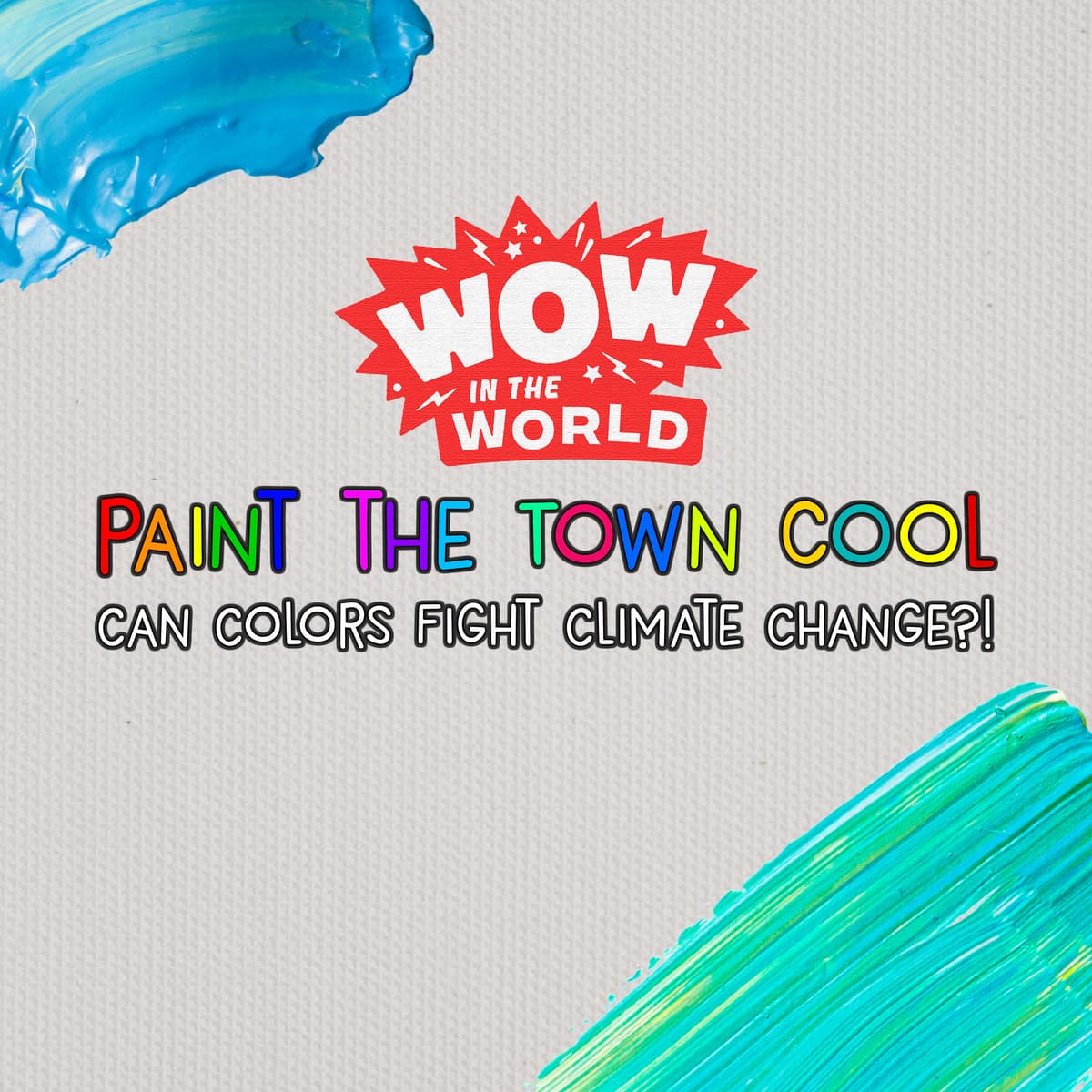 Painting the Town Cool (9/11/23) - Wow in the World cover