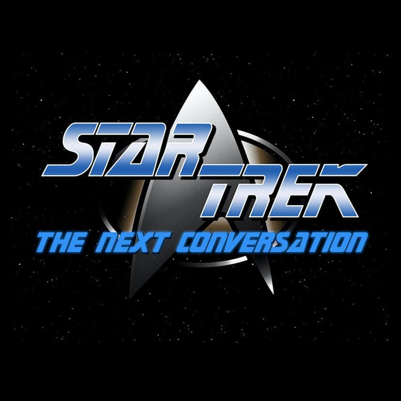 Star Trek The Next Conversation - a comedy Star Trek podcast currently about TV's Deep Space Nine DS9 (or TNG) cover