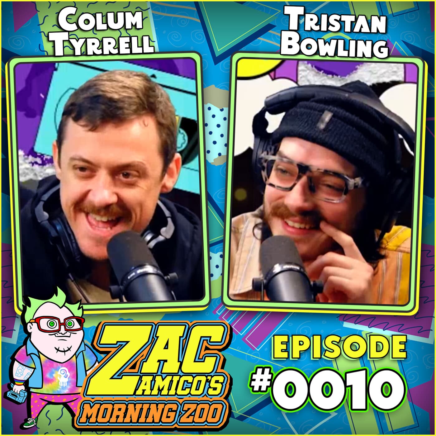 0010. Colum Tyrrell and Tristan Bowling - Zac Amico's Morning Zoo cover