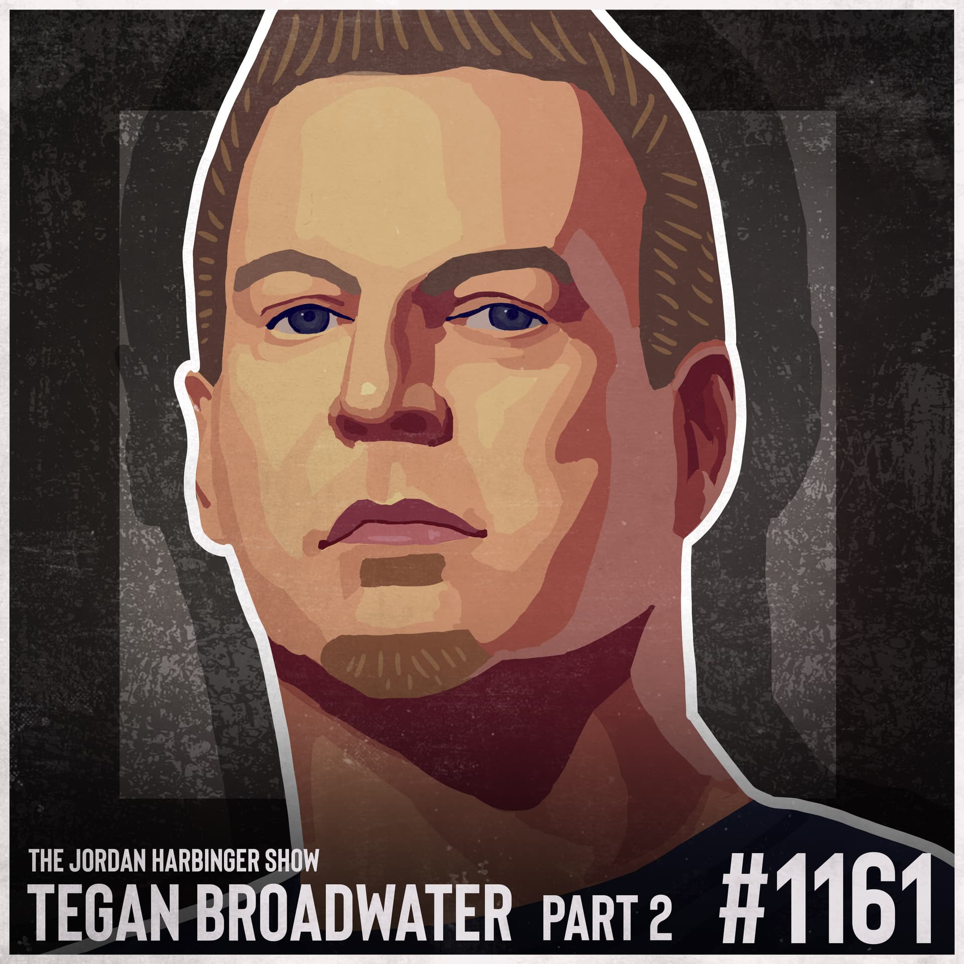 1161: Tegan Broadwater | How a White Cop Infiltrated the Crips Part Two — The Jordan Harbinger Show cover