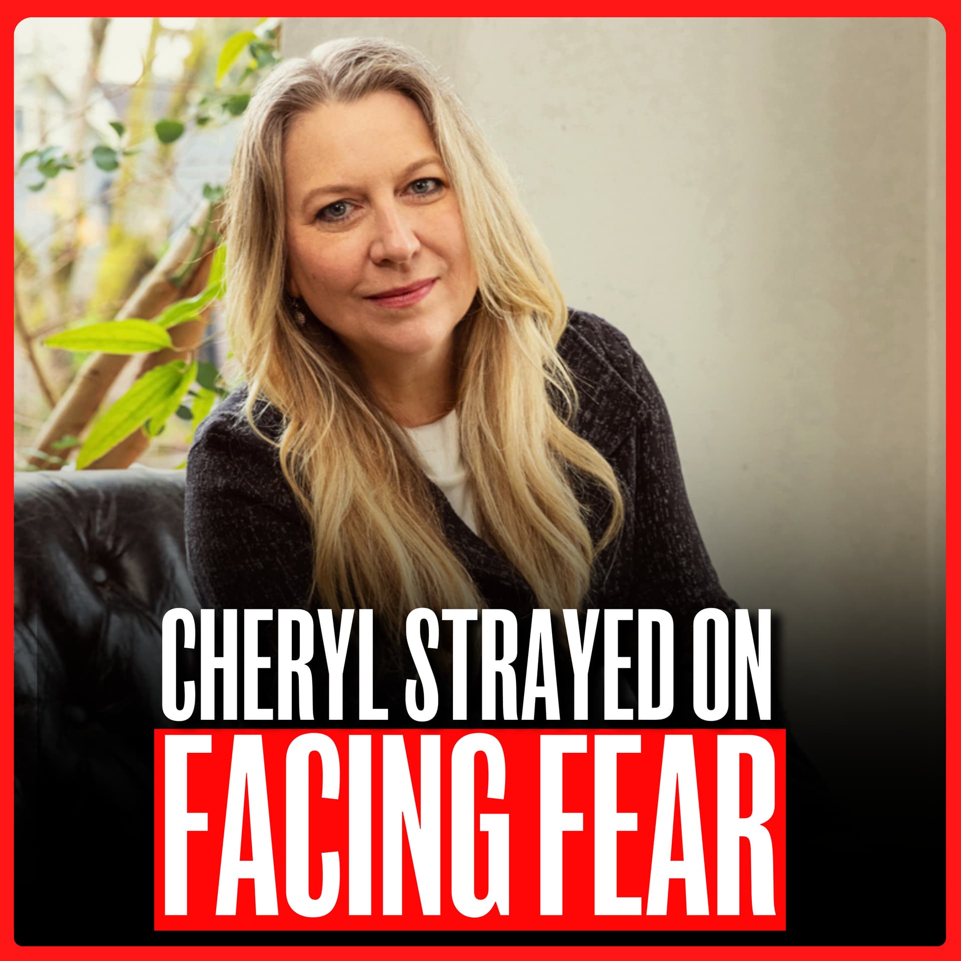 Cheryl Strayed: “I Had to Lose EVERYTHING to Find Myself” - The Daily Stoic cover