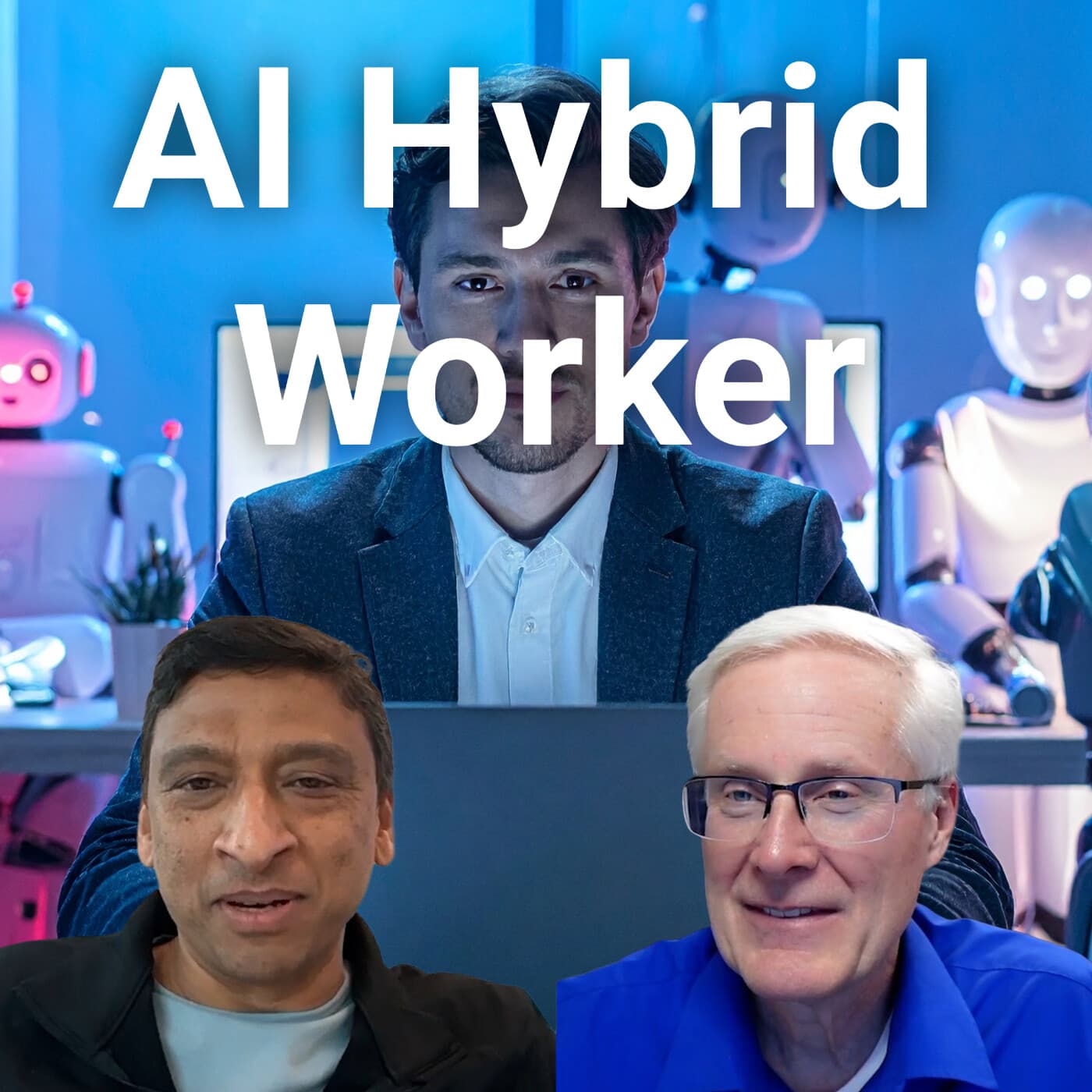 #347 The Future of Workflow: AI, Automation, and Hybrid Work Models - Embracing Digital Transformation cover