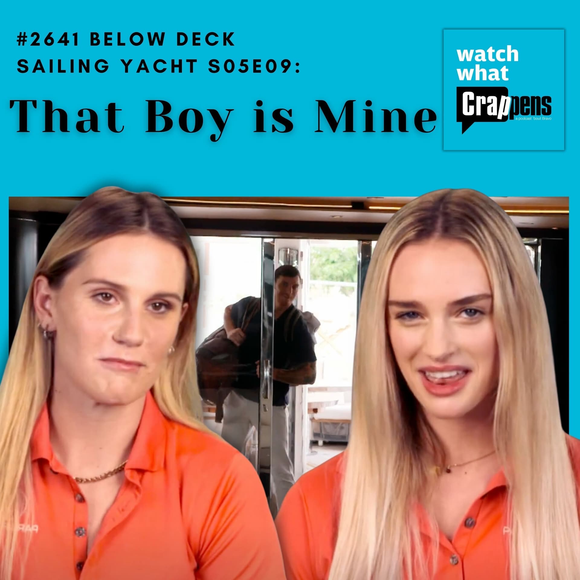 #2641 Below Deck Sailing Yacht S05E09: That Boy is Mine - Watch What Crappens cover