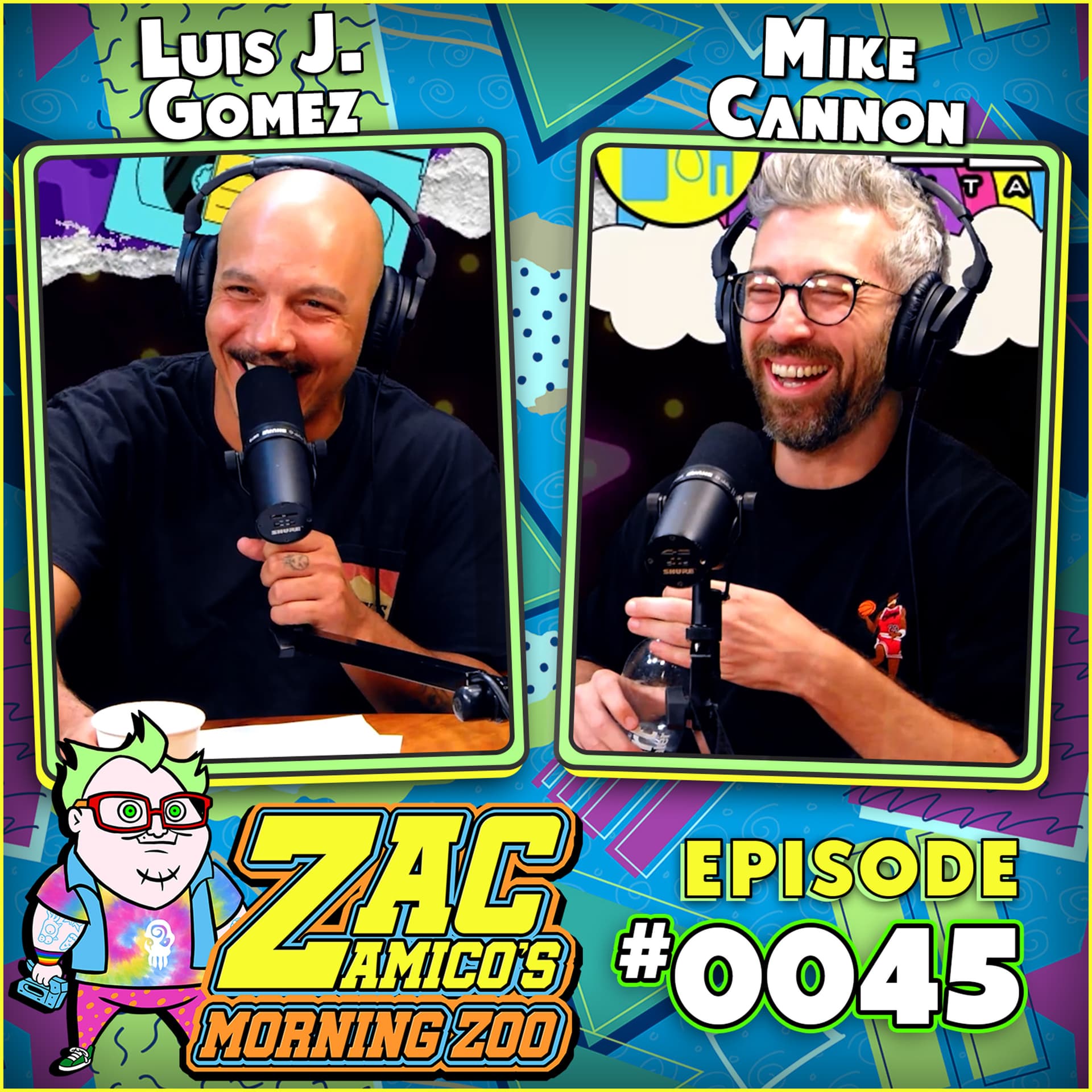 0045. Luis J. Gomez and Mike Cannon - Zac Amico's Morning Zoo cover