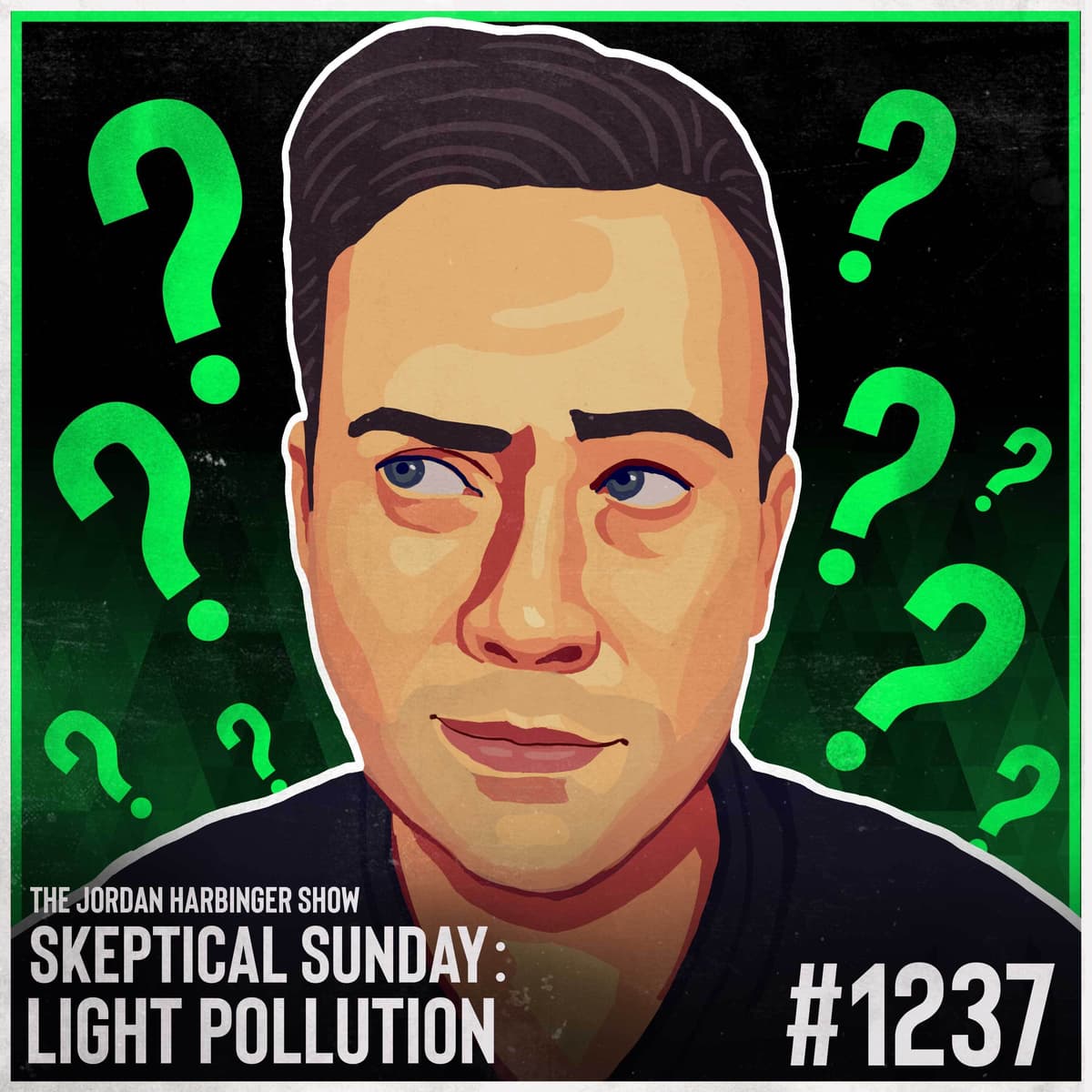 1237: Light Pollution | Skeptical Sunday - The Jordan Harbinger Show cover