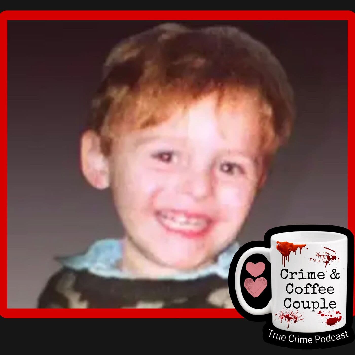 The murder of James Bulger | Ep 232 — Crime and Coffee Couple - True Crime Podcast cover