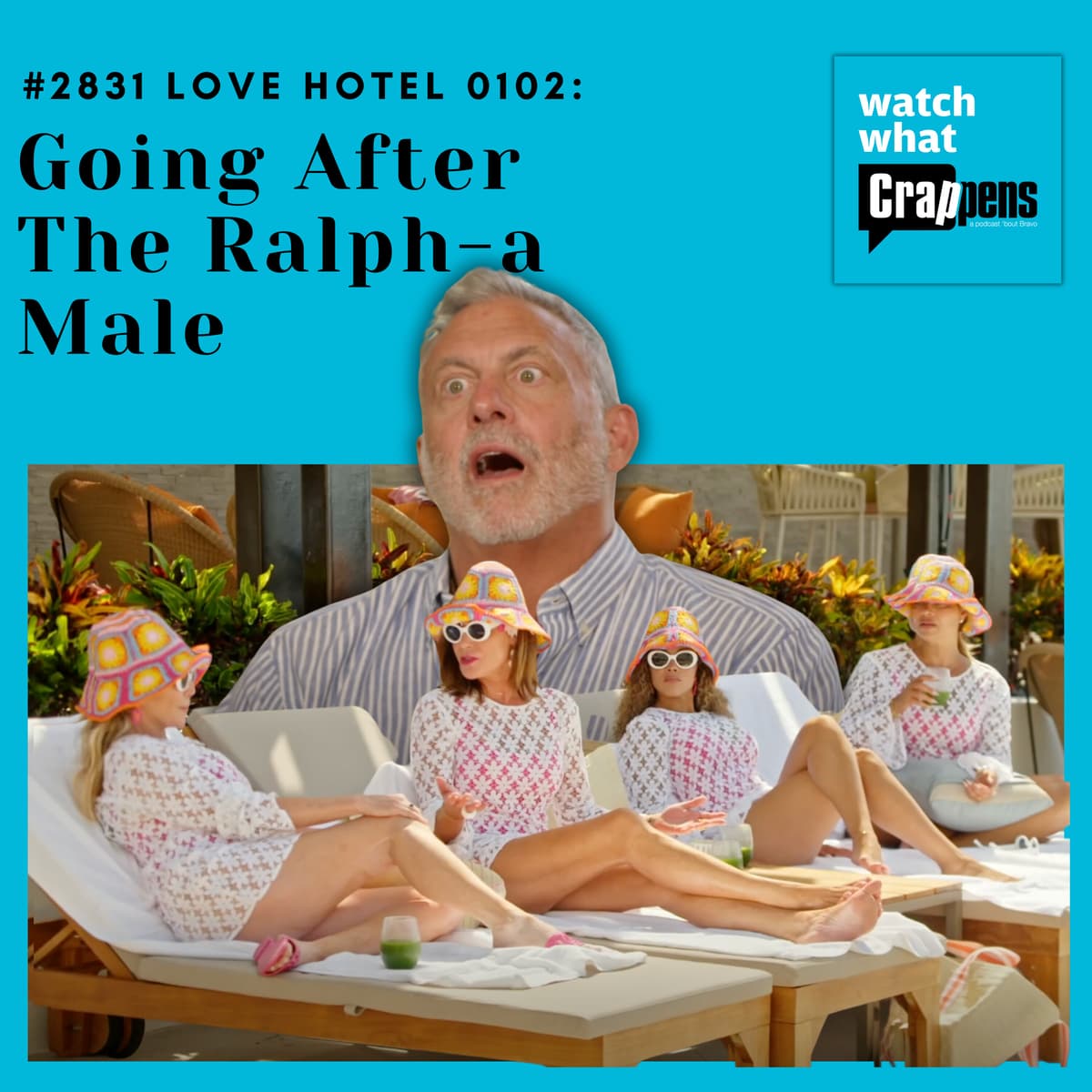 #2831 Love Hotel 0102: Going After The Ralph-a Male - Watch What Crappens cover
