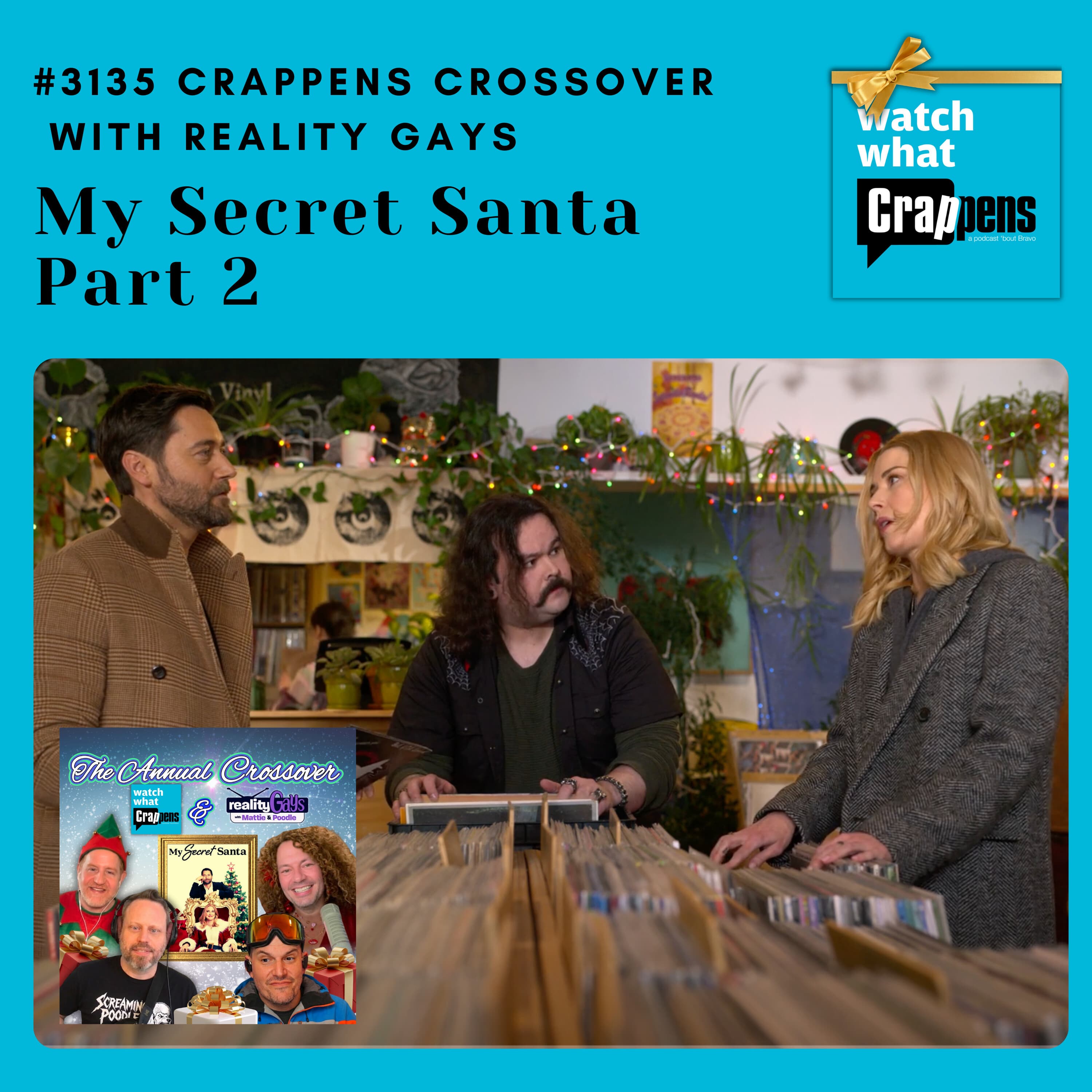 #3135 My Secret Santa Part Two With Reality Gays - Watch What Crappens cover