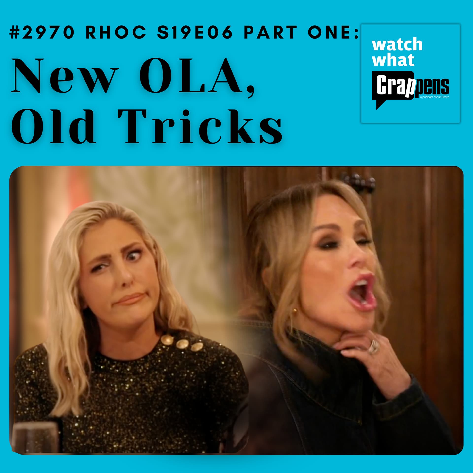 #2970 RHOC S19E06 Part 1: New OLA, Old Tricks - Watch What Crappens cover