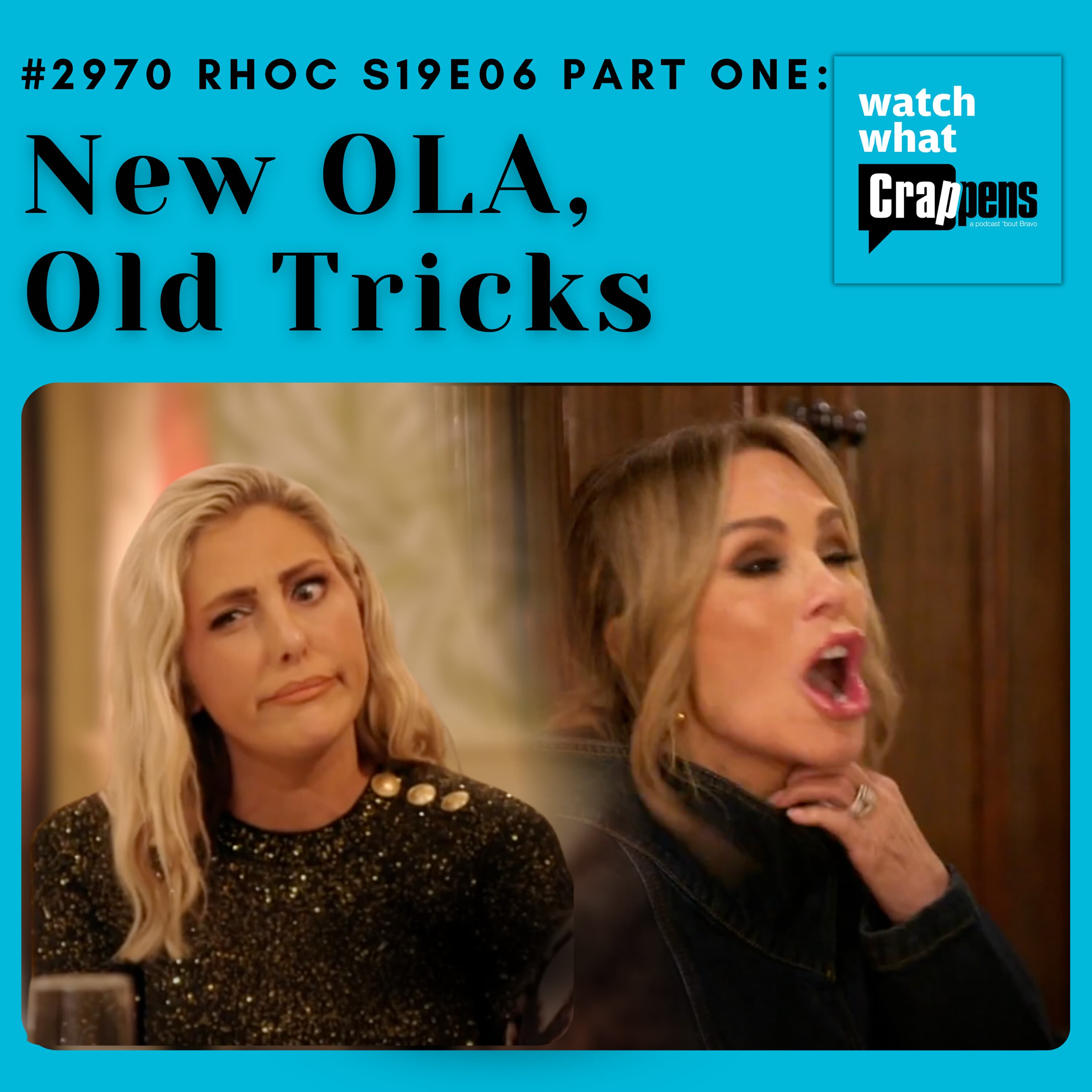 #2970 RHOC S19E06 Part 1: New OLA, Old Tricks - Watch What Crappens cover
