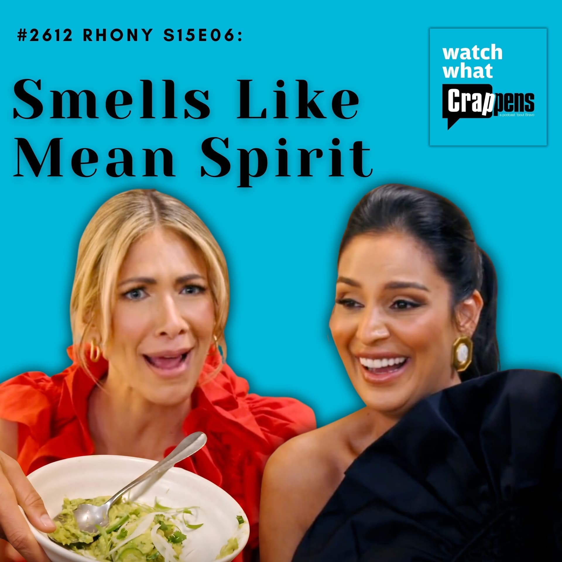 #2612 RHONY S15E06: Smells Like Mean Spirit - Watch What Crappens cover