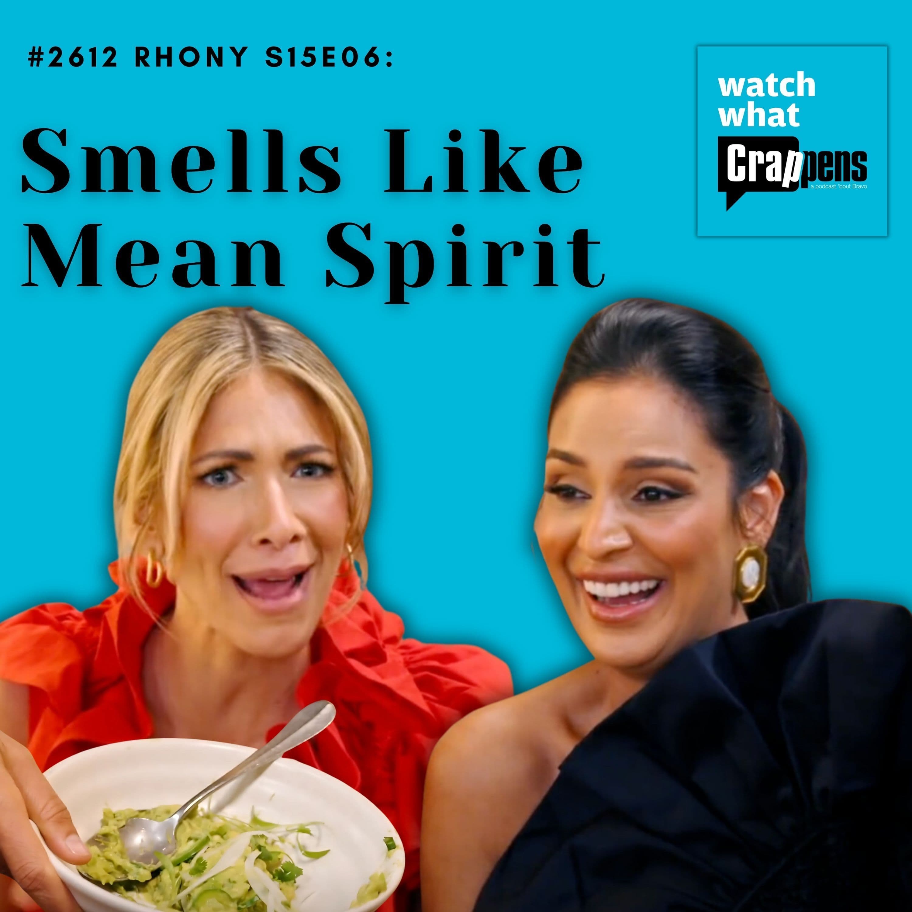 #2612 RHONY S15E06: Smells Like Mean Spirit - Watch What Crappens cover