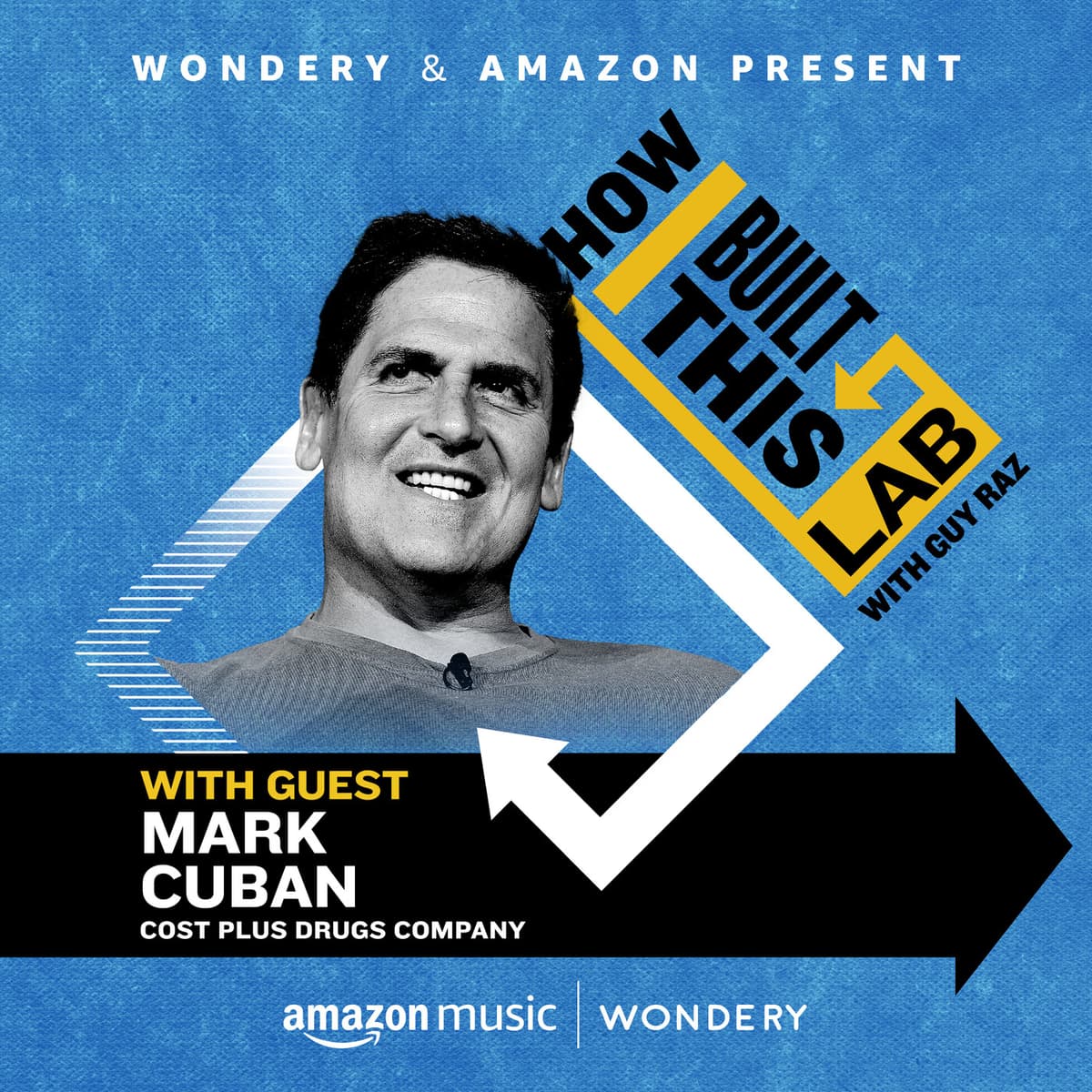HIBT Lab! Mark Cuban Cost Plus Drug Company: Mark Cuban - How I Built This with Guy Raz cover