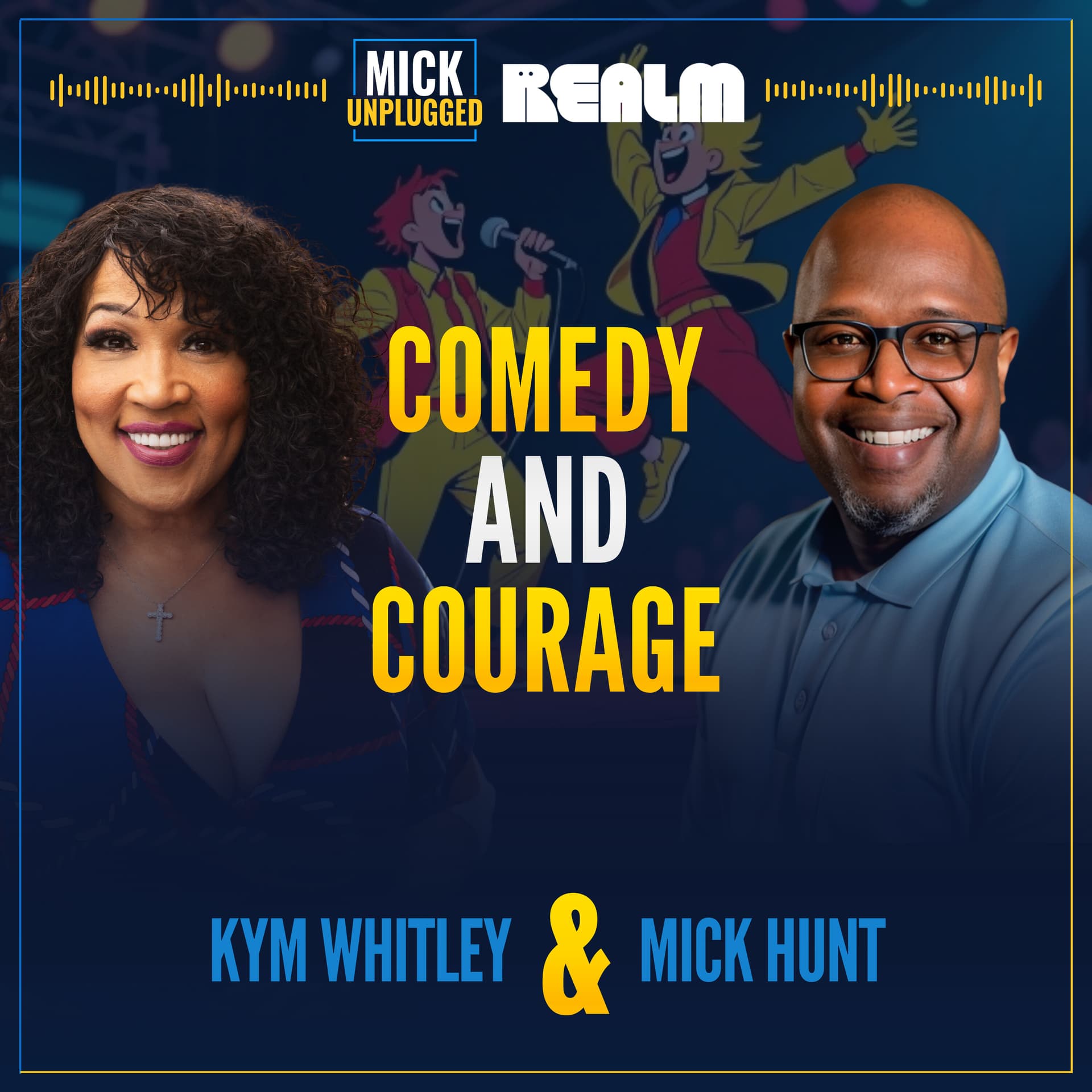 Comedy & Courage: Breaking Stigmas with Kym Whitley - Mick Unplugged cover