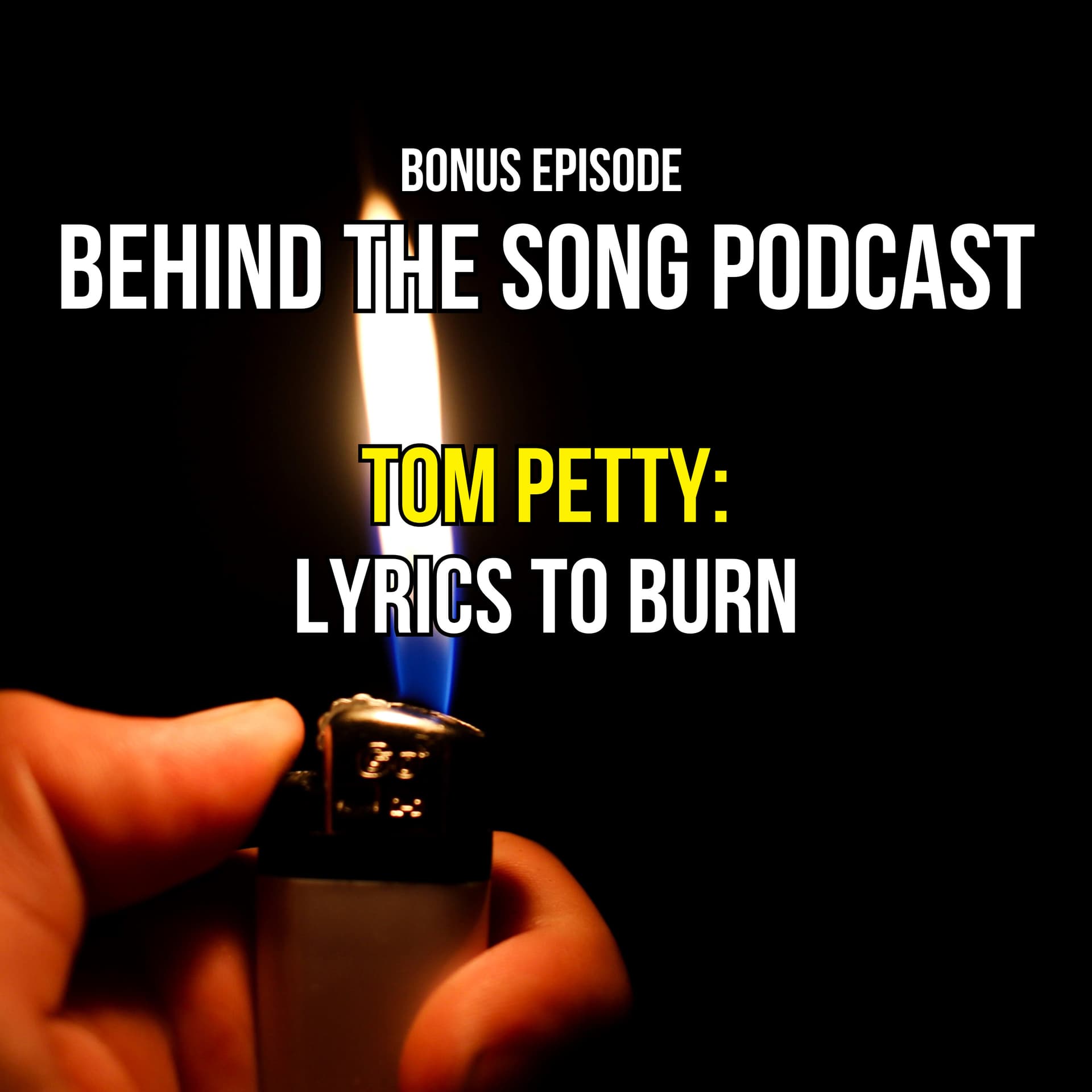 Tom Petty: Lyrics To Burn - Behind The Song: Classic Rock Chronicles cover