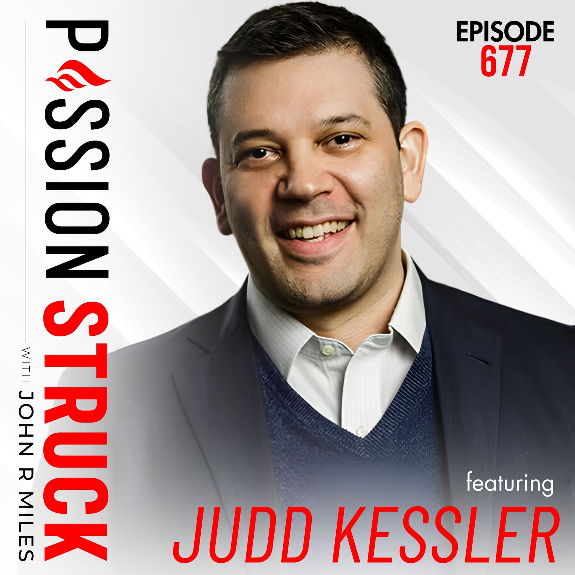 Judd Kessler on How to Become Lucky by Design | EP 677 - Passion Struck with John R. Miles cover