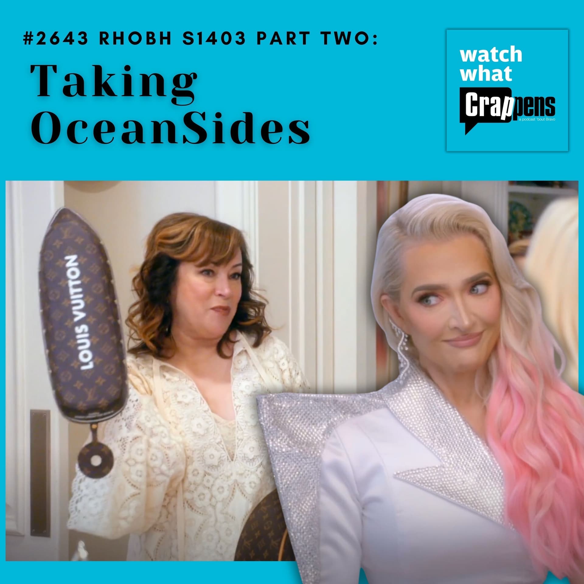 #2643 RHOBH S1403 Part Two: Taking OceanSides - Watch What Crappens cover