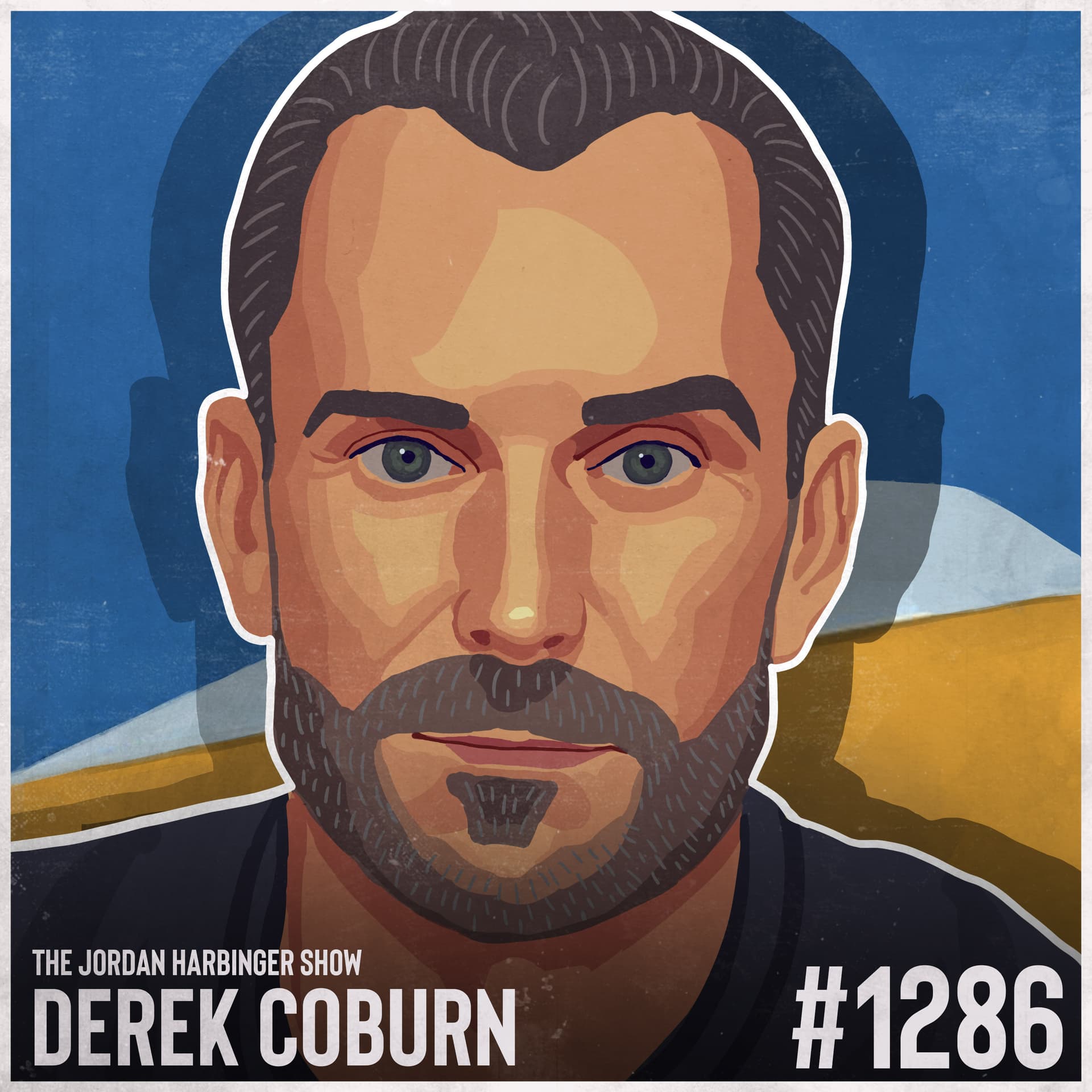 1286: Derek Coburn | Rethinking Retirement to Live Well Now and Later — The Jordan Harbinger Show cover