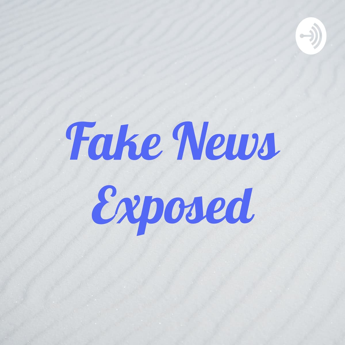 If you want to learn about the troubles of fake news then have a listen to this podcast - Fake News Exposed cover