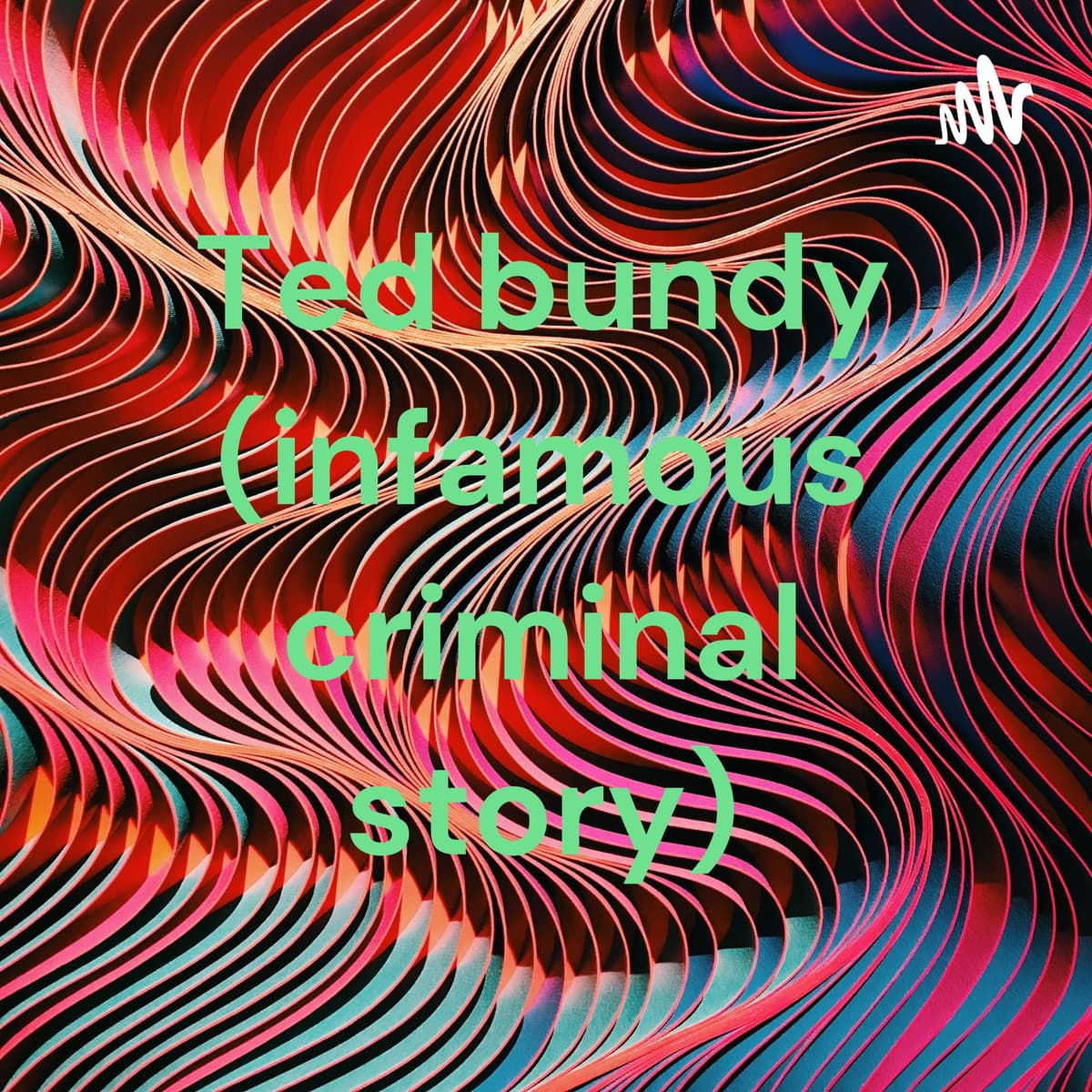 Story on Ted Bundy the infamous serial killer - Ted bundy (infamous criminal story) cover