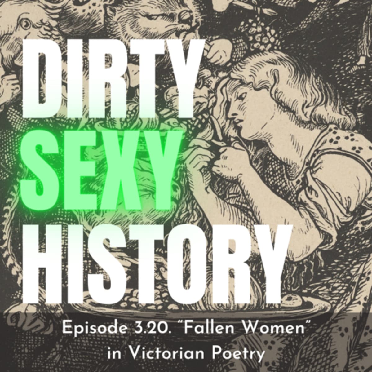 Episode 3.20. “Fallen Women” in Victorian Poetry - Dirty Sexy History cover
