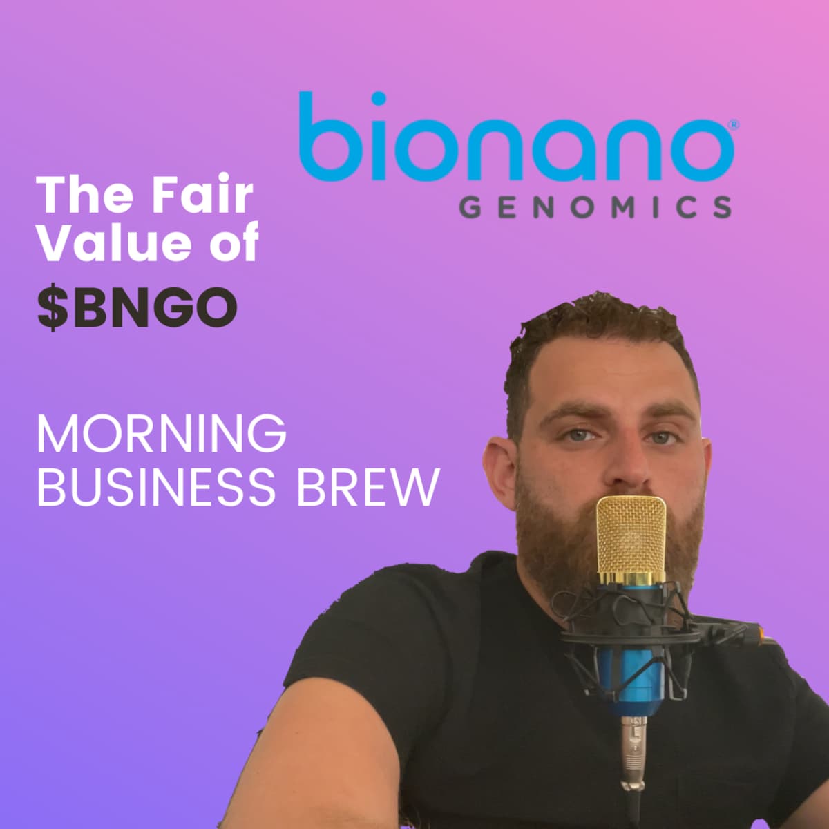 BNGO Fair Value. WHY U MAY WANT TO STAY AWAY. - Morning Business Brew cover