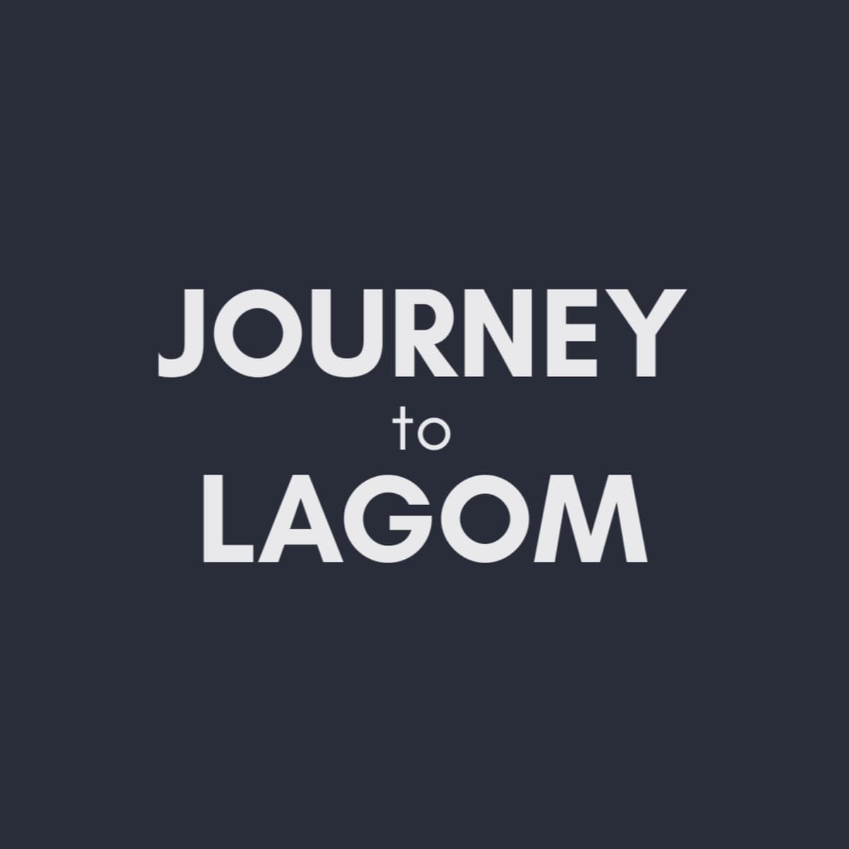 EPISODE ONE - introduction - Journey to Lagom cover