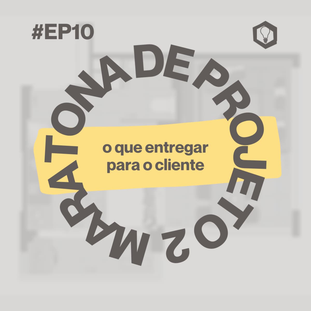#EP 10 - O que entregar para o cliente - IDEAcast | ARQUITETURA cover