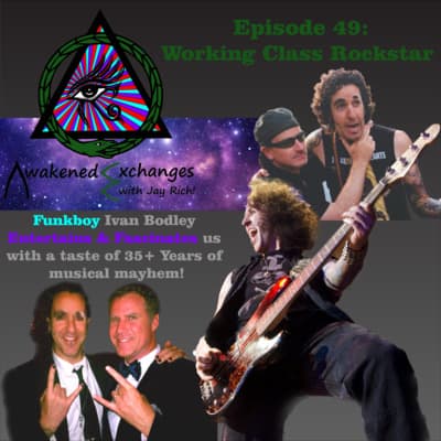 Episode 49 - Working Class Rockstar - Awakened Exchanges cover