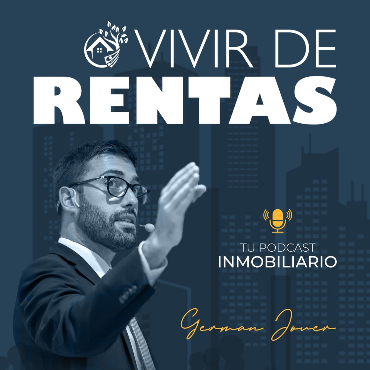 Cómo lograr la Libertad Financiera con Inmuebles a los 36 años (Javier Bueno) - #89 - El Podcast de German Jover cover