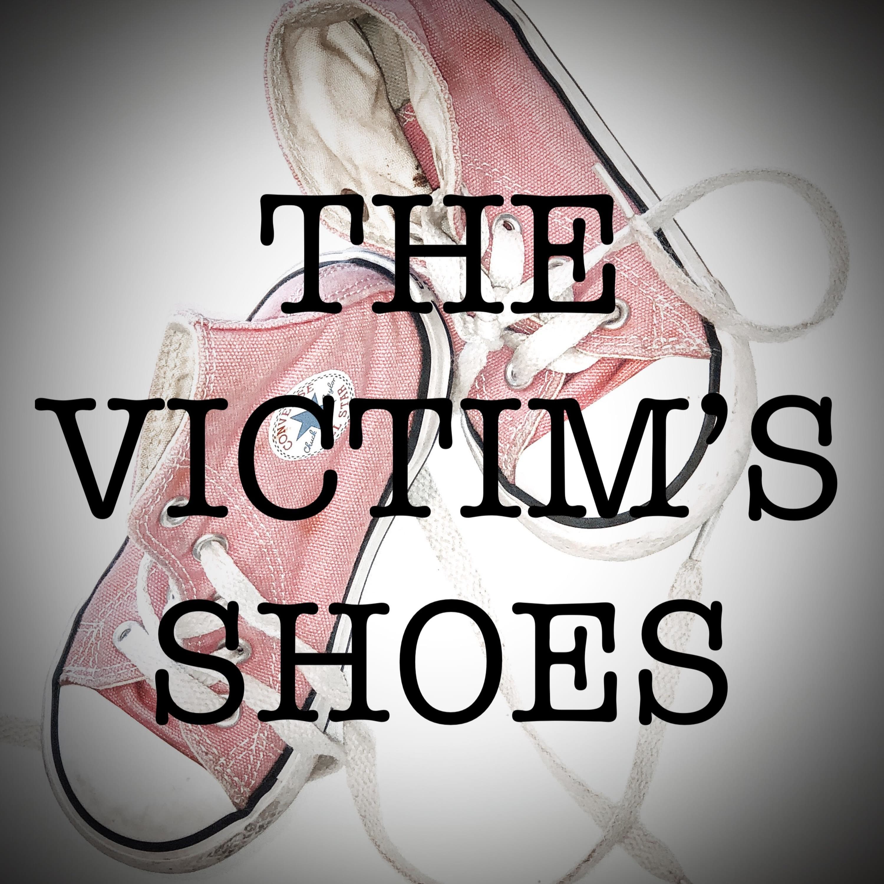 The Victim's Shoes- Episode 3 - The Victim's Shoes cover