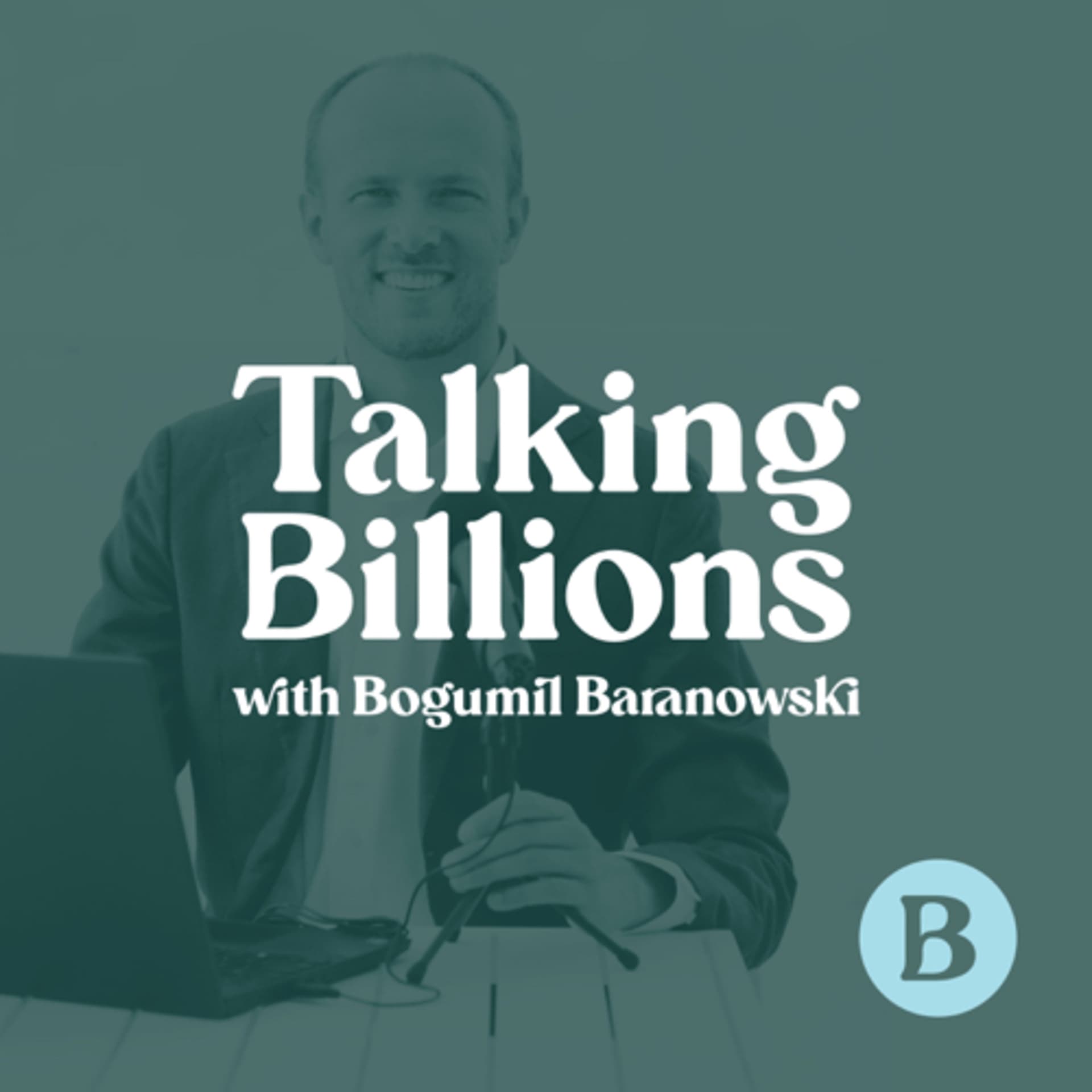 Talking Billions with Bogumil Baranowski cover