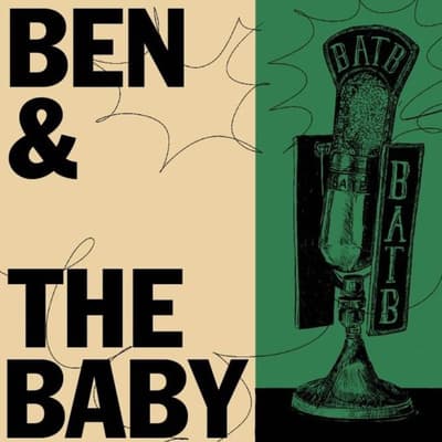BATB 38- The Return of Taco Bell and the Baby - Ben and the Baby cover
