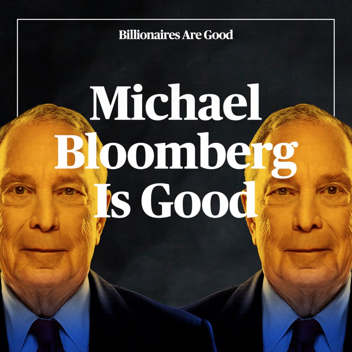 Michael Bloomberg Is Tall - Billionaires Are Good cover