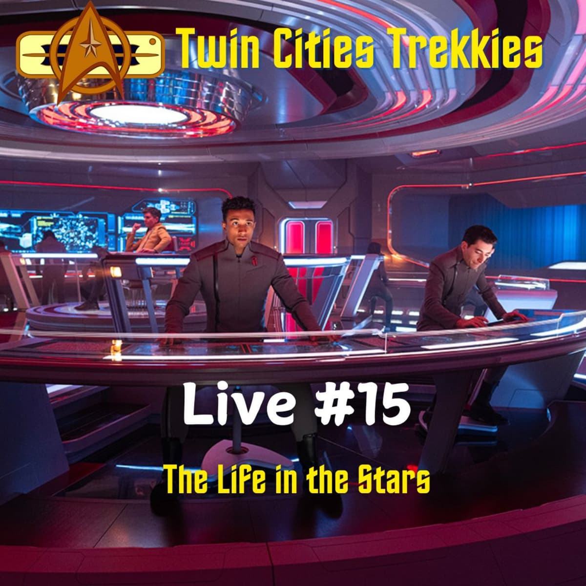Live #15: "The Life in the Stars" - Twin Cities Trekkies cover