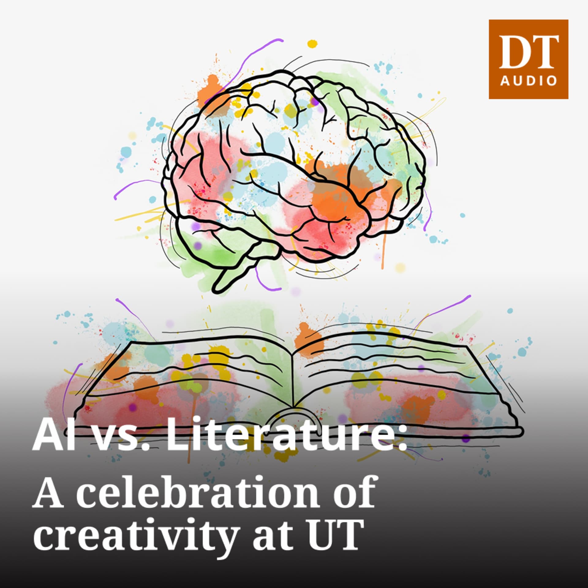 AI vs. Literature: A celebration of creativity at UT - The Daily Texan Audio cover