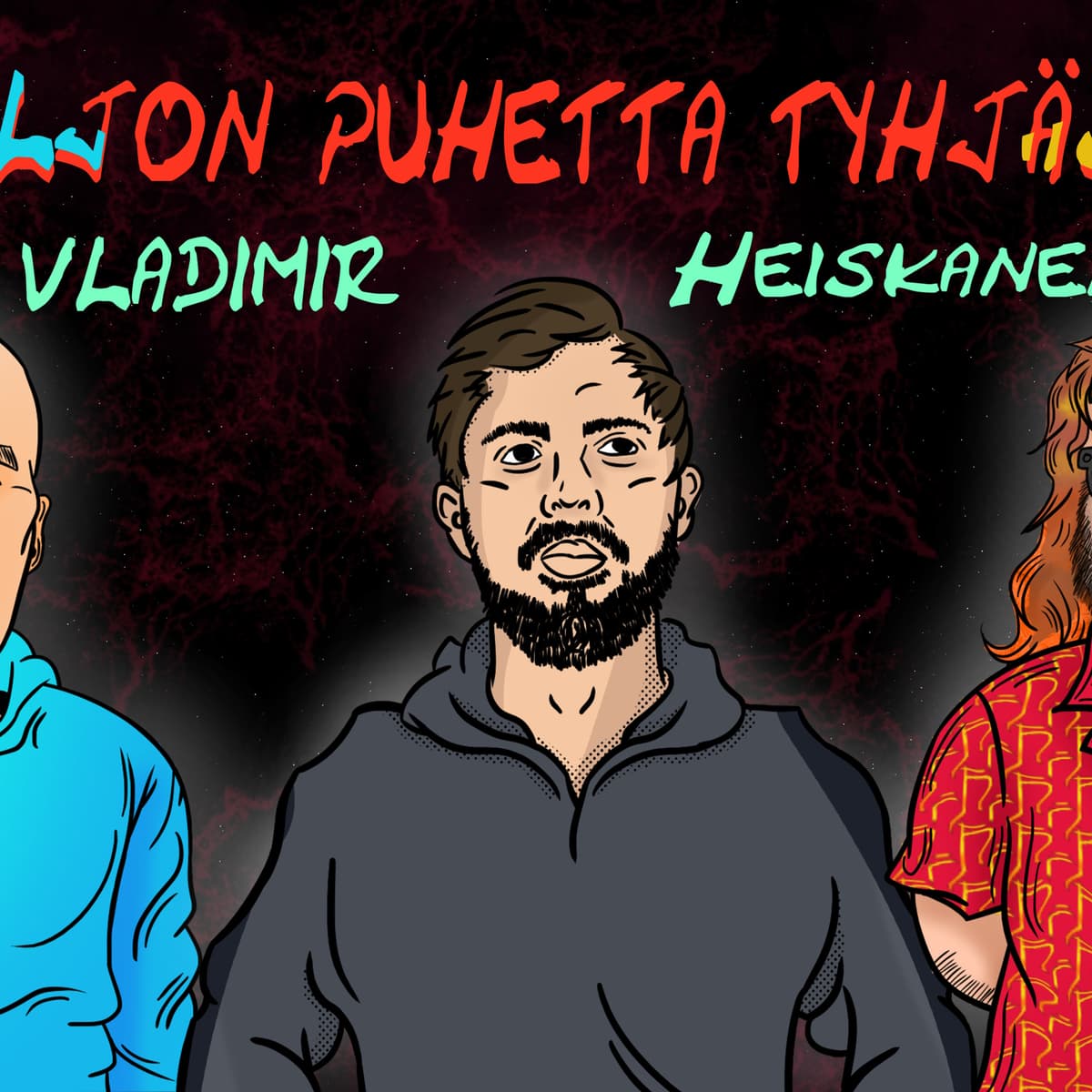 Paljon puhetta tyhjästä -podcast kausi 5 jakso 9 — Ihmissuhdetaidot, vieraana Vladimir Heiskanen - Paljon Puhetta Tyhjästä cover