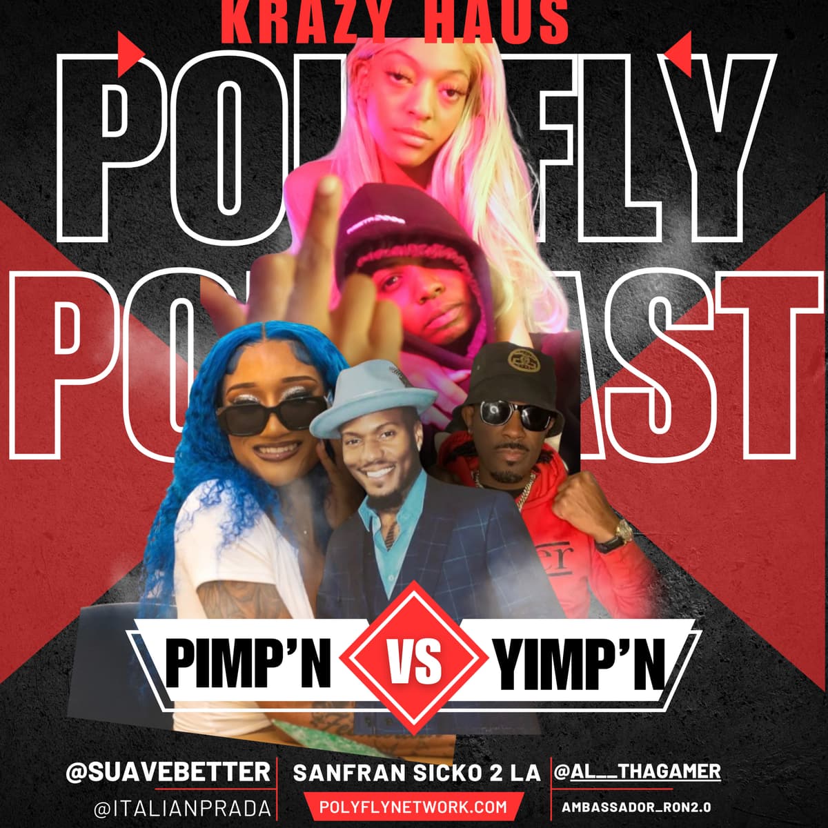 KRAZY HAUS POLYFLY PODCAST SPECIAL HOSTED BY SUAVÉ BETTER FT. GAMER, PRADA MULADA & AMBASSADOR RON - POLYFLY cover