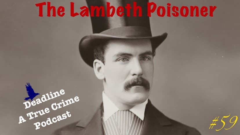 #59 The Lambeth Poisoner - Deadline Podcast cover